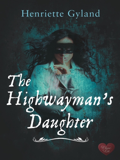Title details for The Highwayman's Daughter by Henriette Gyland - Available